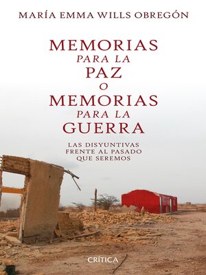 cover image of Memorias para la paz o memorias para la guerra